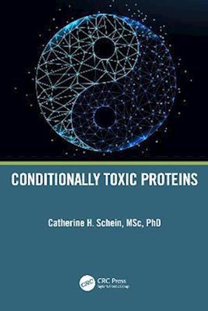 Conditionally Toxic Proteins