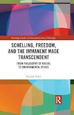 Schelling, Freedom, and the Immanent Made Transcendent