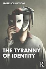 Tyranny of Identity