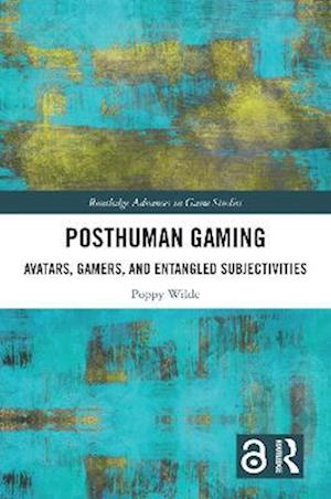 Posthuman Gaming