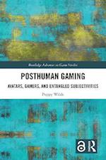 Posthuman Gaming