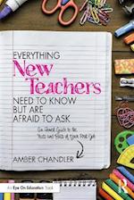 Everything New Teachers Need to Know But Are Afraid to Ask