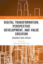 Digital Transformation, Perspective Development, and Value Creation