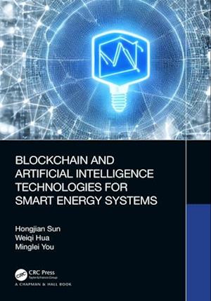 Blockchain and Artificial Intelligence Technologies for Smart Energy Systems