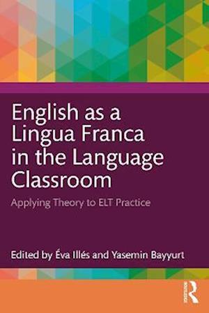 English as a Lingua Franca in the Language Classroom