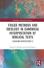 Failed Methods and Ideology in Canonical Interpretation of Biblical Texts