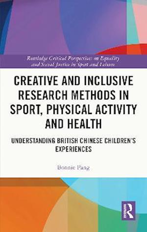 Creative and Inclusive Research Methods in Sport, Physical Activity and Health