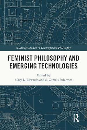 Feminist Philosophy and Emerging Technologies