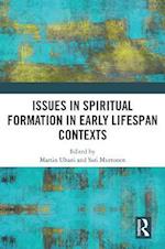 Issues in Spiritual Formation in Early Lifespan Contexts