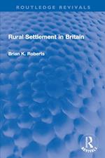 Rural Settlement in Britain