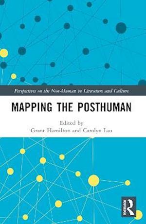 Mapping the Posthuman