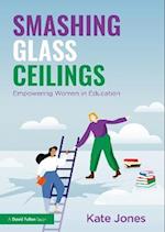 Smashing Glass Ceilings: Empowering Women in Education