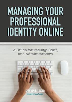 Managing Your Professional Identity Online