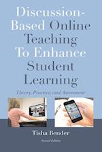 Discussion-Based Online Teaching To Enhance Student Learning