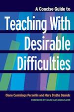 Concise Guide to Teaching With Desirable Difficulties