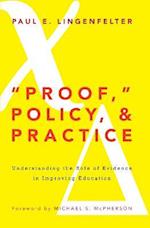 'Proof,' Policy, and Practice