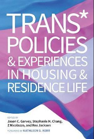 Trans* Policies & Experiences in Housing & Residence Life