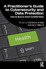 Practitioner s Guide to Cybersecurity and Data Protection