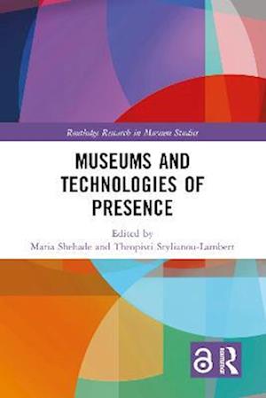 Museums and Technologies of Presence