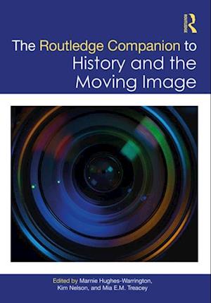 Routledge Companion to History and the Moving Image