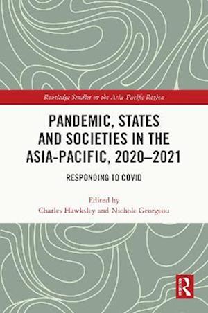 Pandemic, States and Societies in the Asia-Pacific, 2020-2021