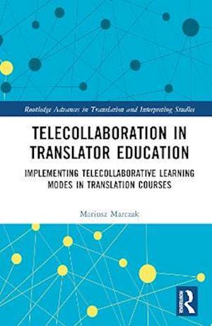 Telecollaboration in Translator Education