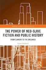Power of Neo-Slave Fiction and Public History