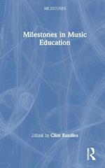 Milestones in Music Education