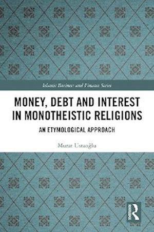 Money, Debt and Interest in Monotheistic Religions