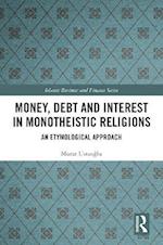 Money, Debt and Interest in Monotheistic Religions