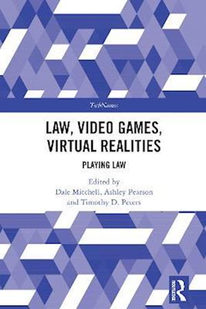 Law, Video Games, Virtual Realities