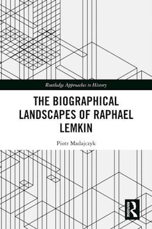 Biographical Landscapes of Raphael Lemkin