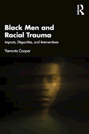 Black Men and Racial Trauma