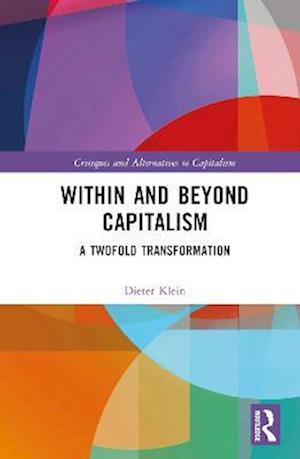 Within and Beyond Capitalism