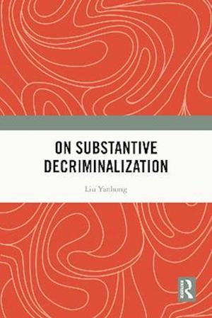 On Substantive Decriminalization