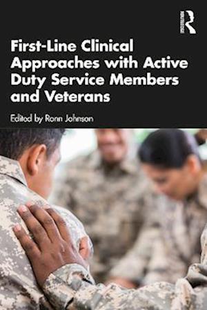 First-Line Clinical Approaches with Active Duty Service Members and Veterans