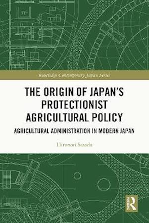 Origin of Japan's Protectionist Agricultural Policy