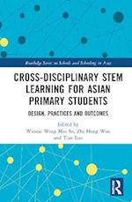 Cross-disciplinary STEM Learning for Asian Primary Students