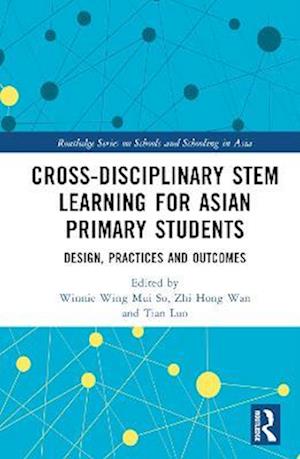 Cross-disciplinary STEM Learning for Asian Primary Students