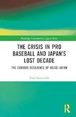 Crisis in Pro Baseball and Japan s Lost Decade