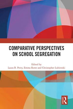 Comparative Perspectives on School Segregation