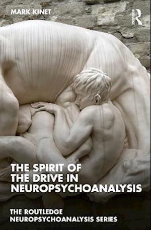 Spirit of the Drive in Neuropsychoanalysis