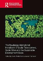 The Routledge International Handbook of Social Development, Social Work, and the Sustainable Development Goals
