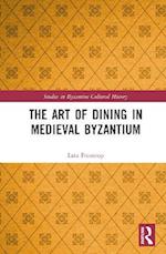 Art of Dining in Medieval Byzantium