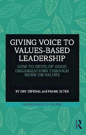 Giving Voice to Values-based Leadership