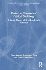 Florestan Fernandes’ Critical Sociology