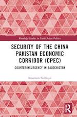 Security of the China Pakistan Economic Corridor (CPEC)