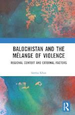 Balochistan and the Melange of Violence