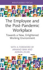 Employee and the Post-Pandemic Workplace