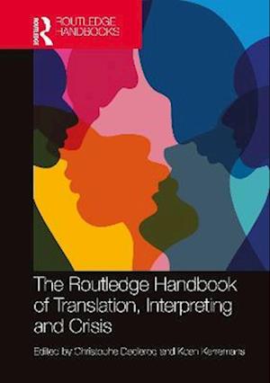 Routledge Handbook of Translation, Interpreting and Crisis